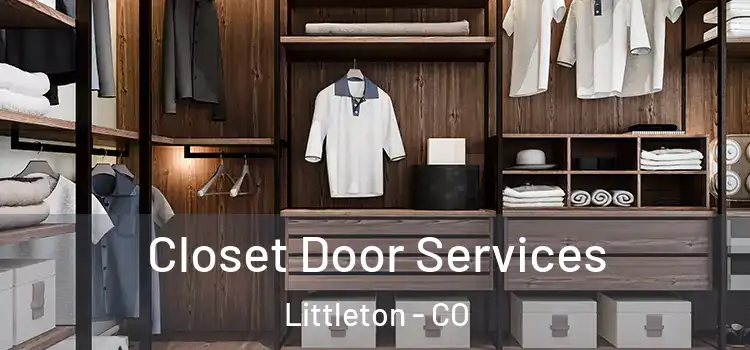 Closet Door Services Littleton - CO