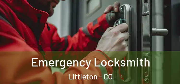 Emergency Locksmith Littleton - CO