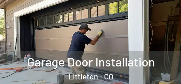  Garage Door Installation Littleton - CO