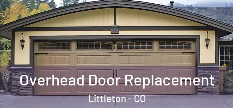  Overhead Door Replacement Littleton - CO