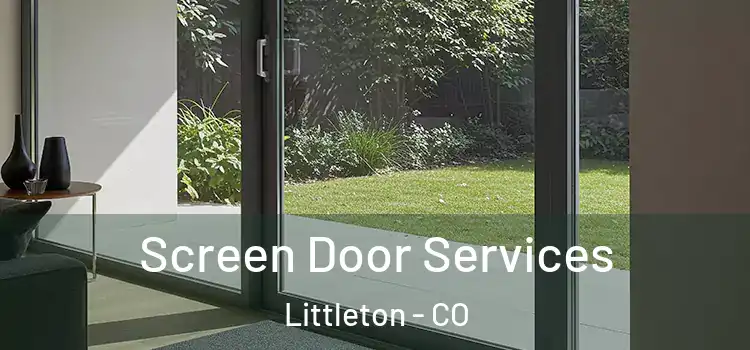 Screen Door Services Littleton - CO